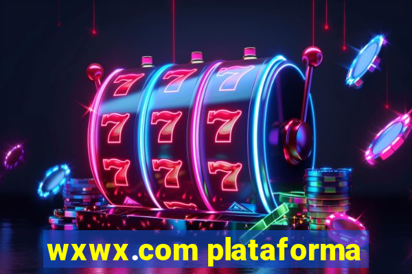 wxwx.com plataforma